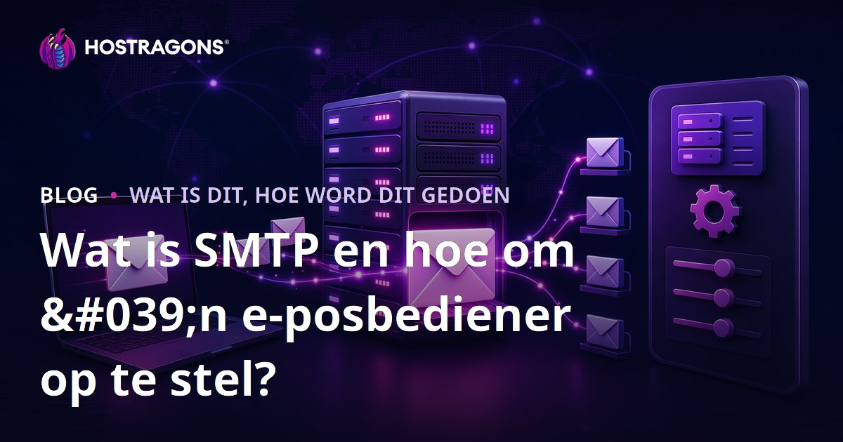 Wat is SMTP en hoe om 'n e-posbediener op te stel?