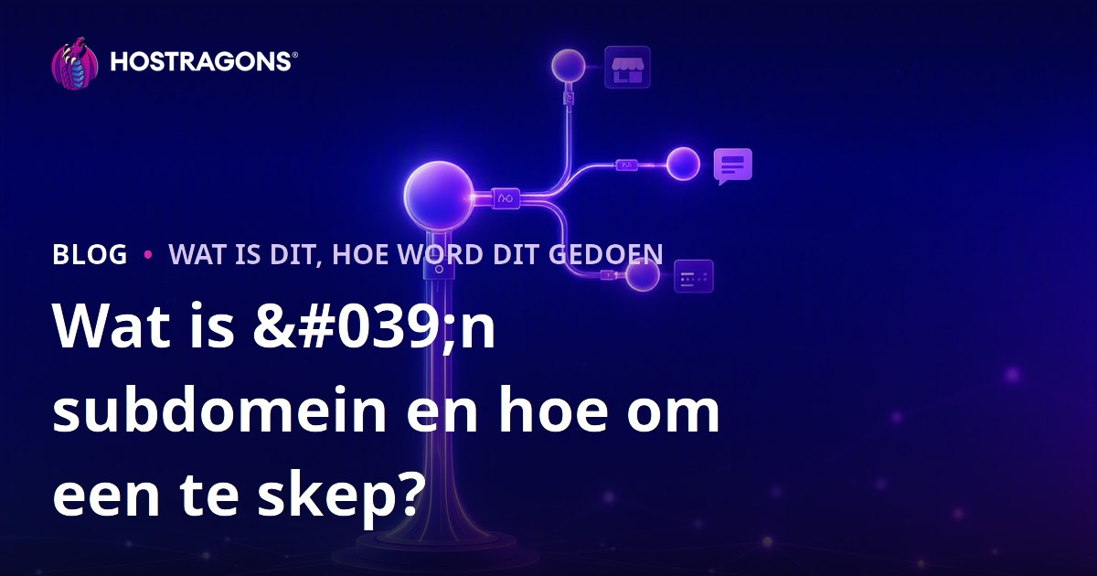 Wat is 'n subdomein en hoe om een te skep?