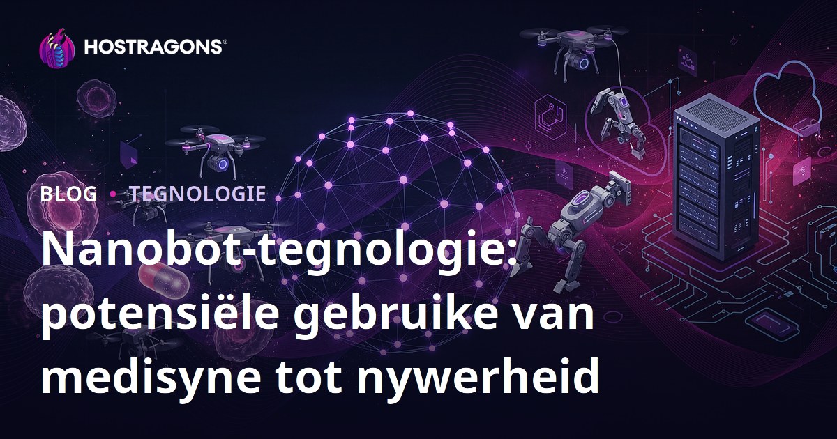 Nanobot-tegnologie: potensiële gebruike van medisyne tot nywerheid