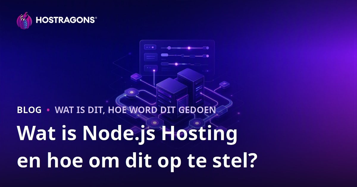 Wat is Node.js Hosting en hoe om dit op te stel?