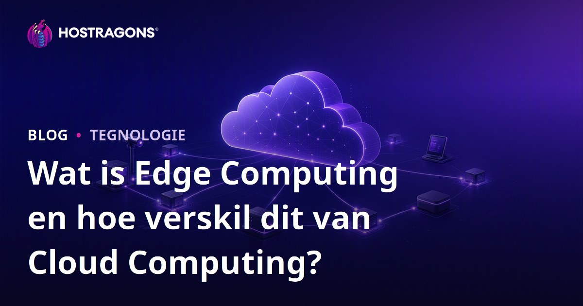 Wat is Edge Computing en hoe verskil dit van Cloud Computing?