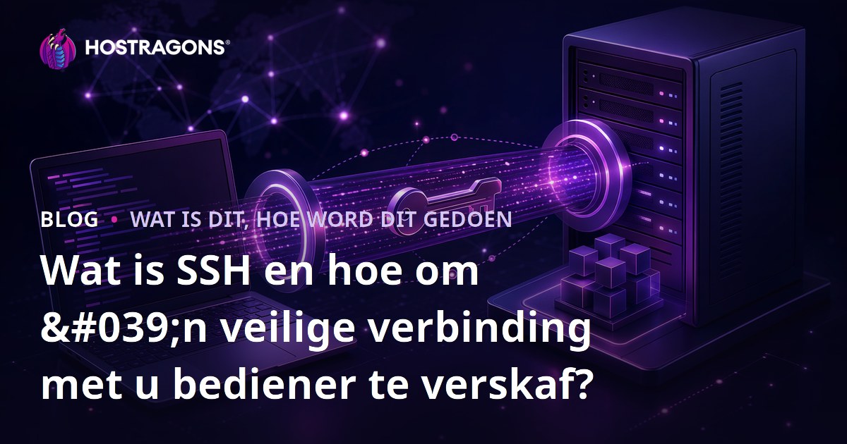 Wat is SSH en hoe om 'n veilige verbinding met u bediener te verskaf?