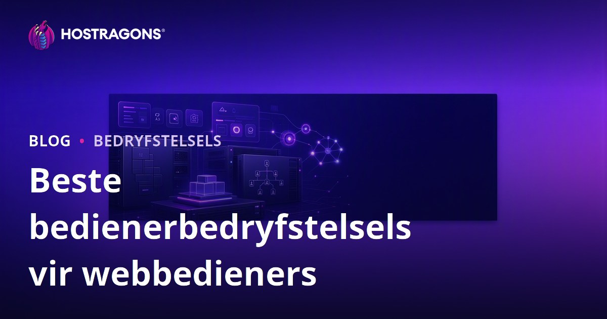 Beste bedienerbedryfstelsels vir webbedieners