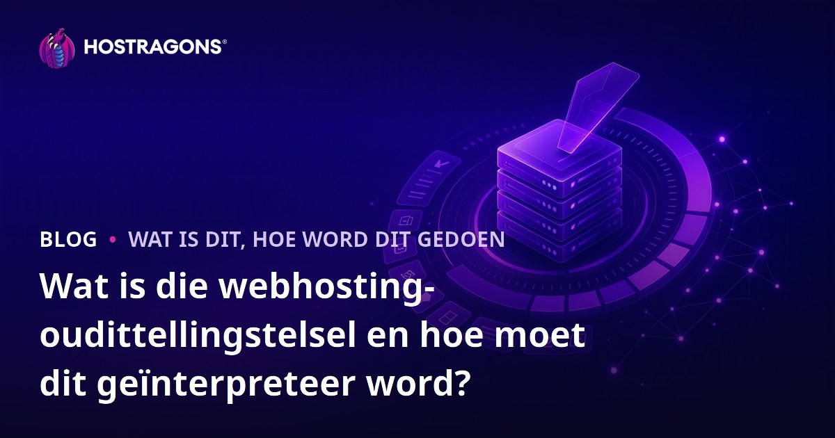 Wat is die webhosting-oudittellingstelsel en hoe moet dit geïnterpreteer word?