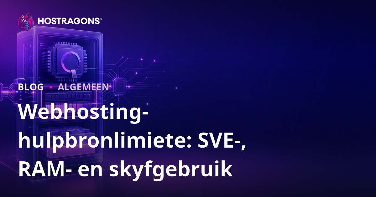 Webhosting-hulpbronlimiete: SVE-, RAM- en skyfgebruik