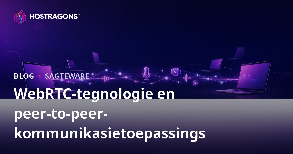 WebRTC-tegnologie en peer-to-peer-kommunikasietoepassings