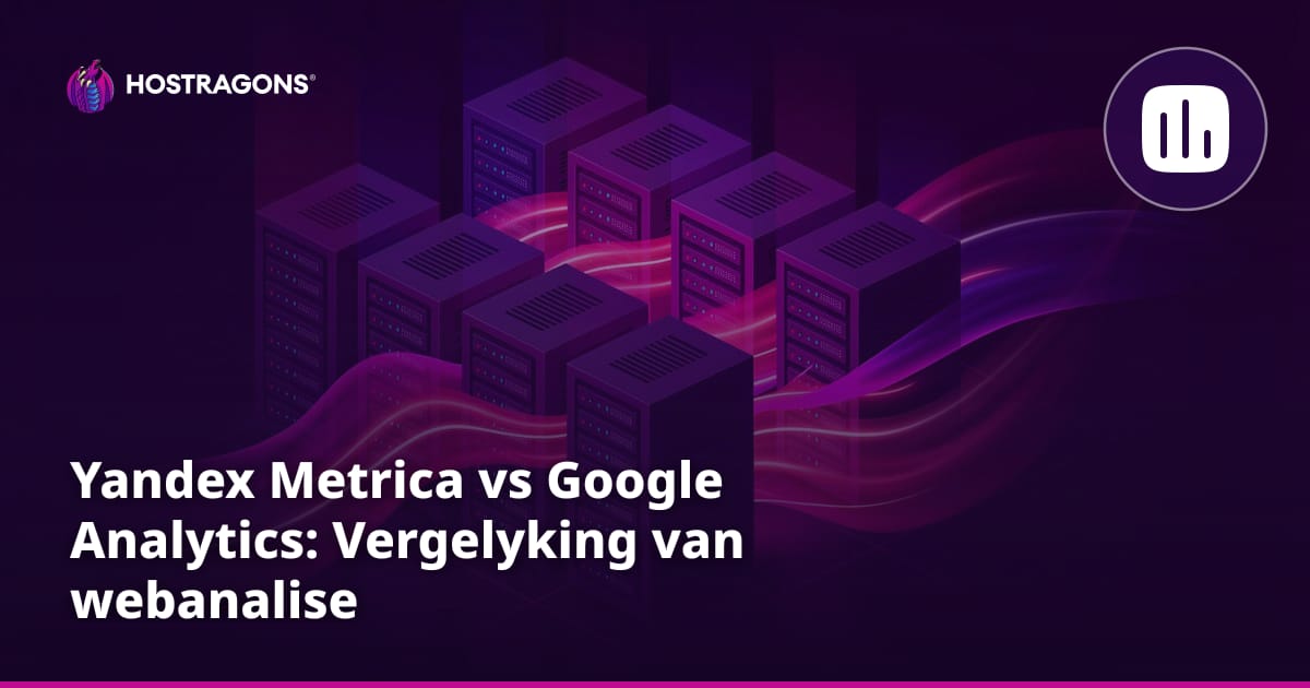 Yandex Metrica vs Google Analytics: Vergelyking van webanalise