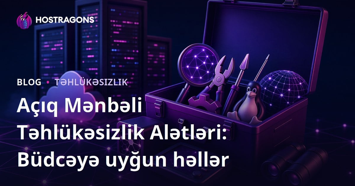 Açıq Mənbəli Təhlükəsizlik Alətləri: Büdcəyə uyğun həllər