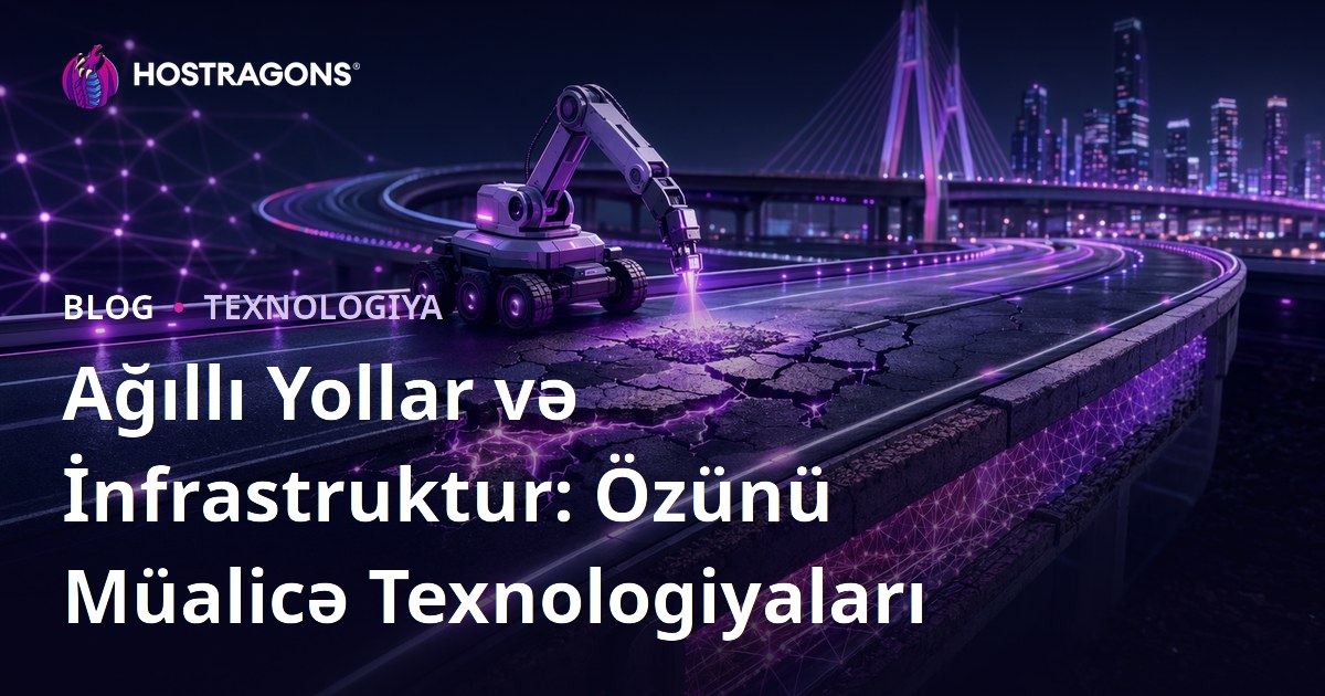 Ağıllı Yollar və İnfrastruktur: Özünü Müalicə Texnologiyaları