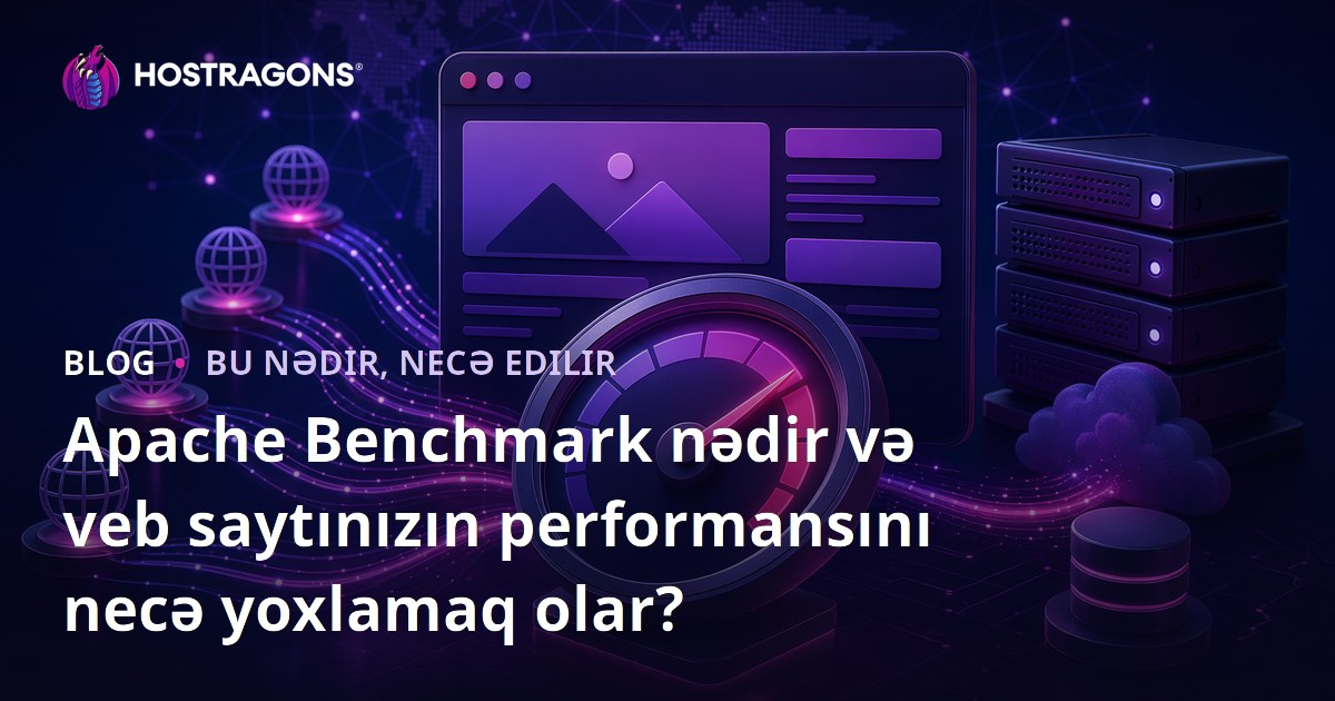 Apache Benchmark nədir və veb saytınızın performansını necə yoxlamaq olar?