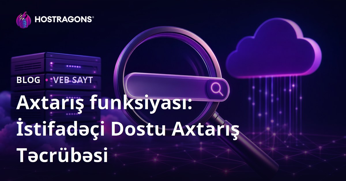 Axtarış funksiyası: İstifadəçi Dostu Axtarış Təcrübəsi