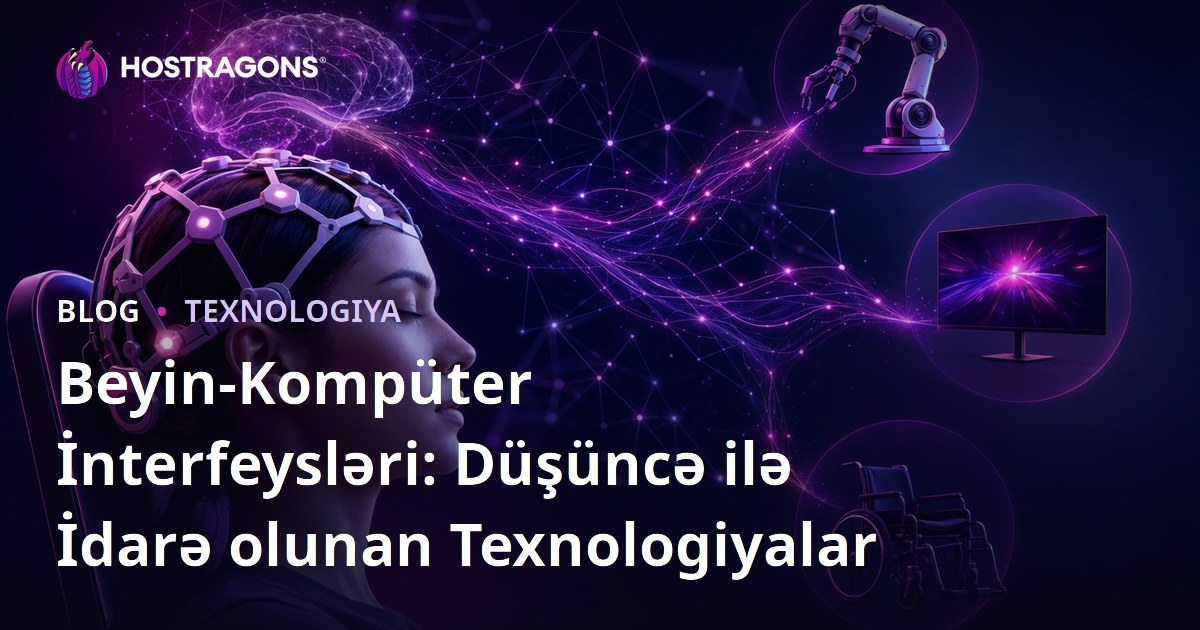 Beyin-Kompüter İnterfeysləri: Düşüncə ilə İdarə olunan Texnologiyalar