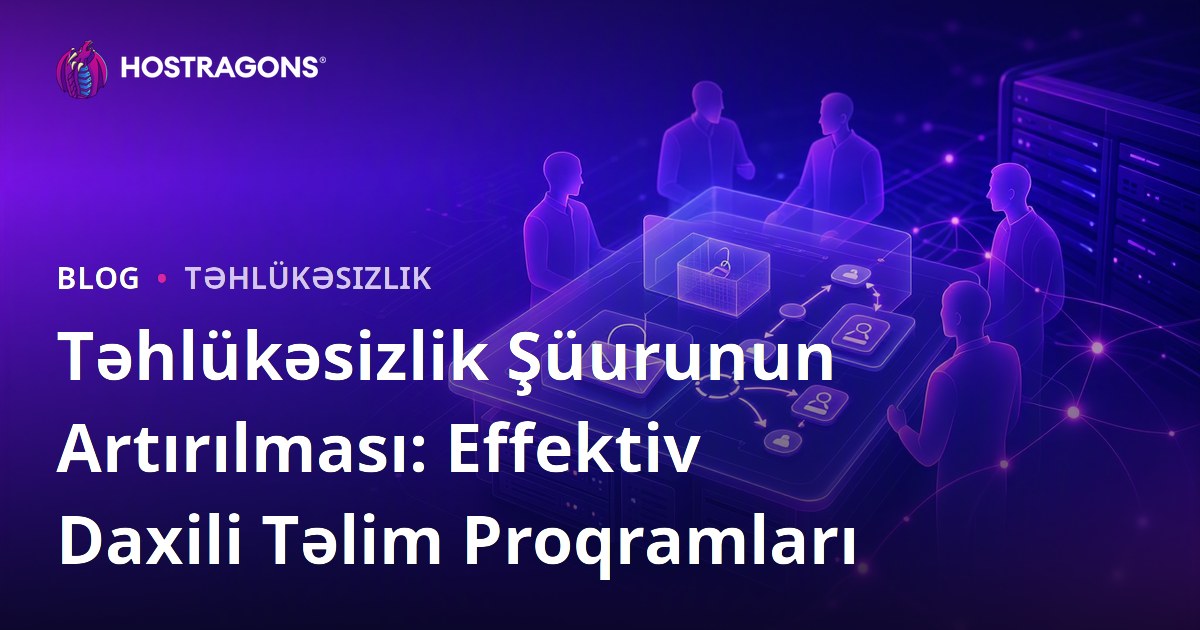 Təhlükəsizlik Şüurunun Artırılması: Effektiv Daxili Təlim Proqramları