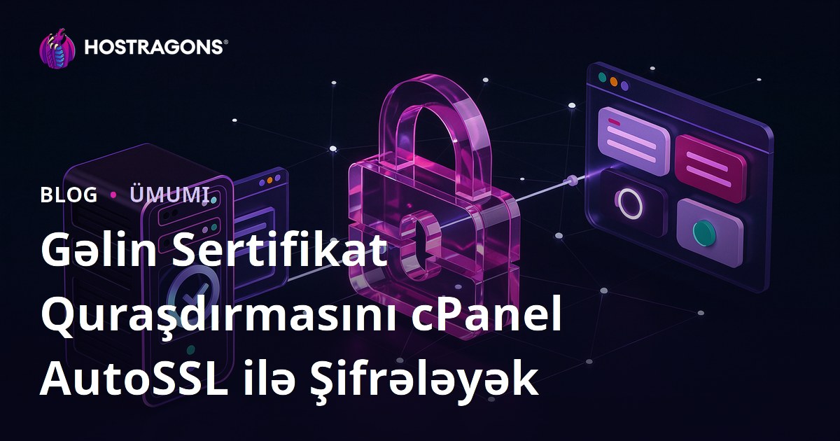 cPanel AutoSSL ilə Let's Encrypt Sertifikatının Quraşdırılması