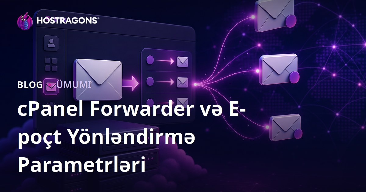 cPanel Forwarder və E-poçt Yönləndirmə Parametrləri