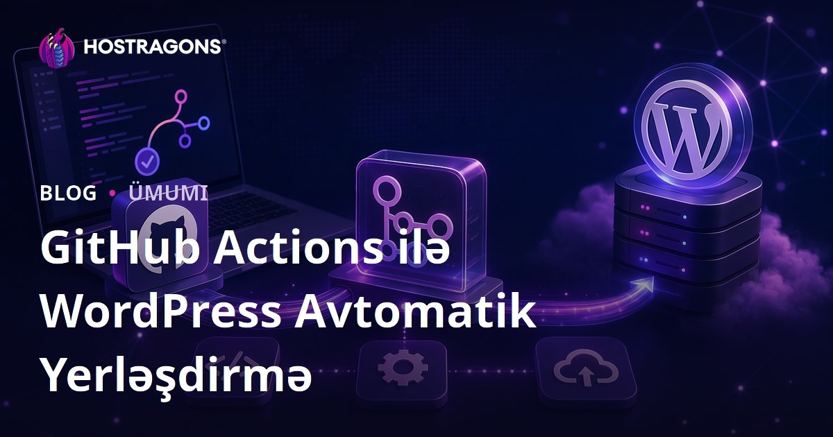 GitHub Actions ilə WordPress Avtomatik Yerləşdirmə