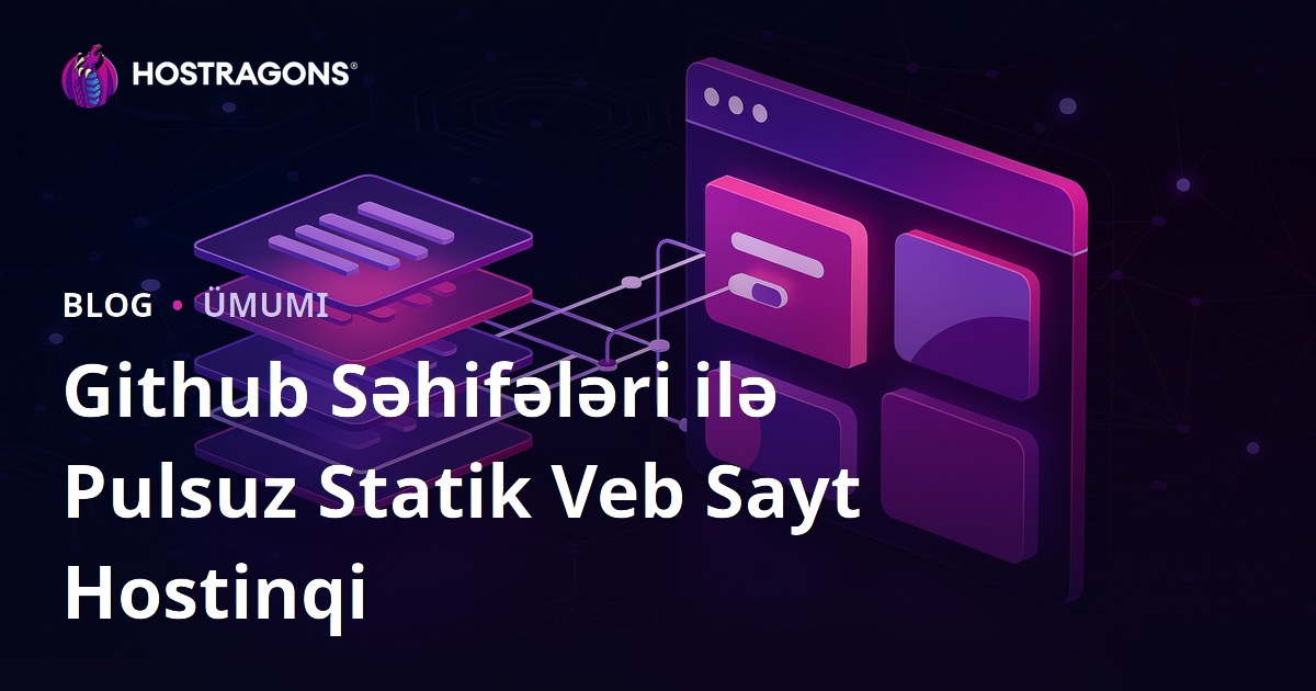 Github Səhifələri ilə Pulsuz Statik Veb Sayt Hostinqi