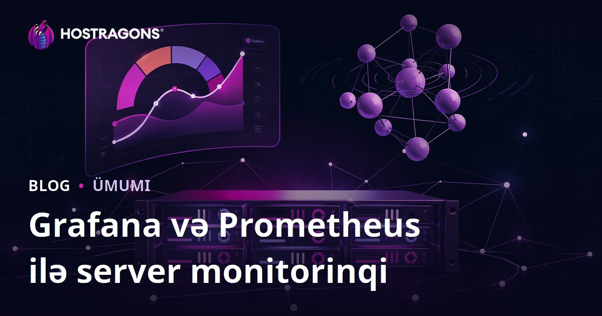 Grafana və Prometheus ilə server monitorinqi