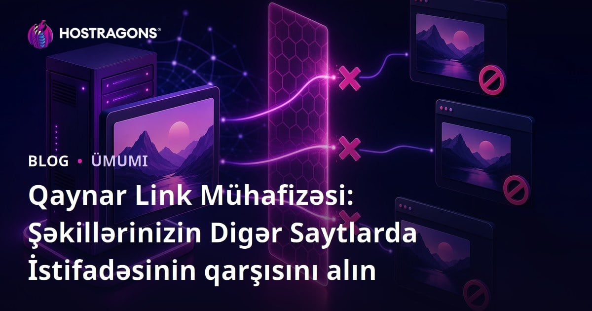 Qaynar Link Mühafizəsi: Şəkillərinizin Digər Saytlarda İstifadəsinin qarşısını alın