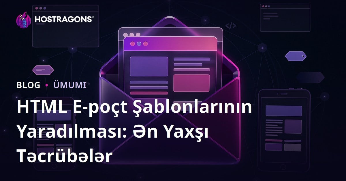 HTML E-poçt Şablonlarının Yaradılması: Ən Yaxşı Təcrübələr