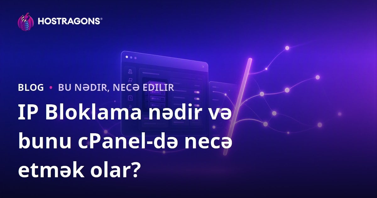 IP Bloklama nədir və bunu cPanel-də necə etmək olar?