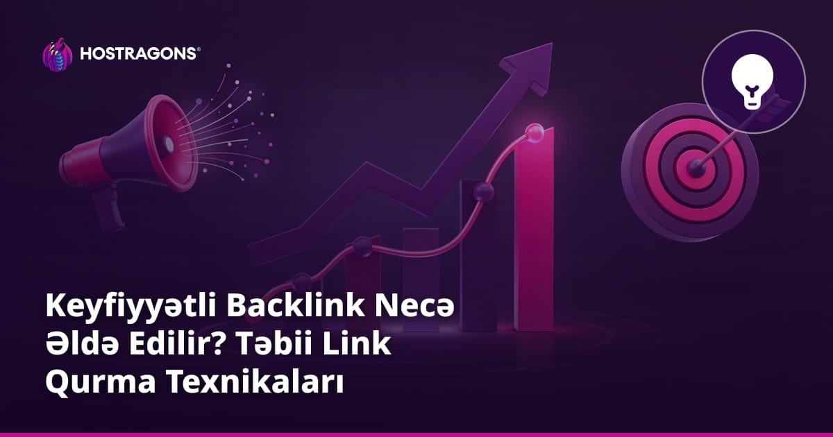 Keyfiyyətli Backlink Necə Əldə Edilir? Təbii Link Qurma Texnikaları