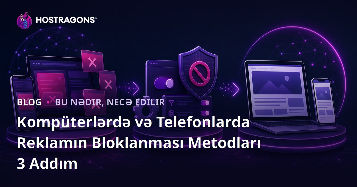 Kompüterlərdə və Telefonlarda Reklamın Bloklanması Metodları 3 Addım