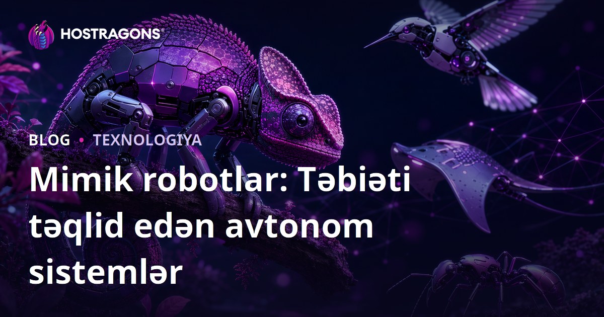 Mimik robotlar: Təbiəti təqlid edən avtonom sistemlər