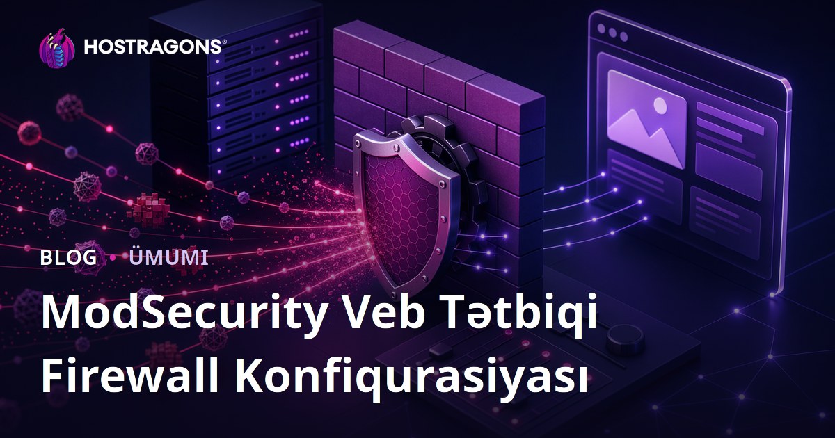 ModSecurity Veb Tətbiqi Firewall Konfiqurasiyası