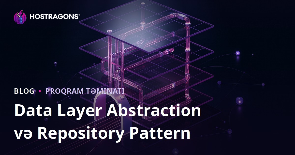 Data Layer Abstraction və Repository Pattern