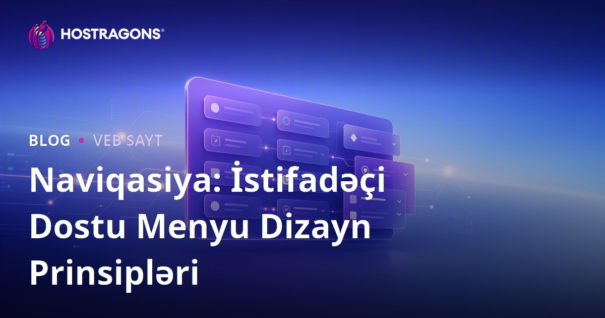 Naviqasiya: İstifadəçi Dostu Menyu Dizayn Prinsipləri