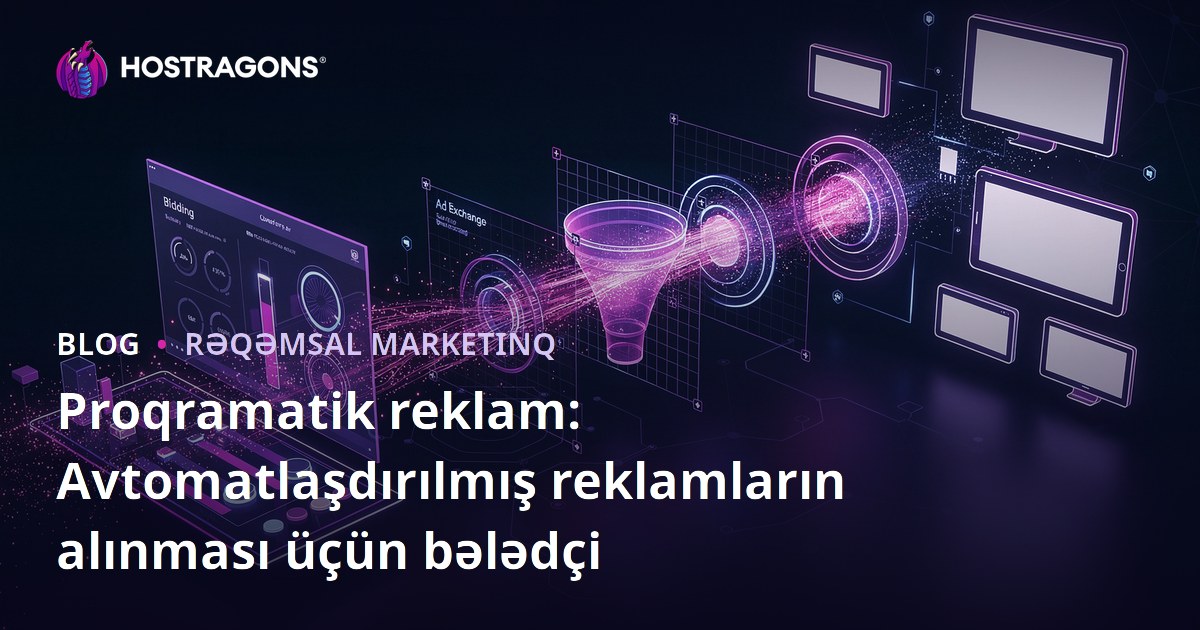 Proqramatik reklam: Avtomatlaşdırılmış reklamların alınması üçün bələdçi