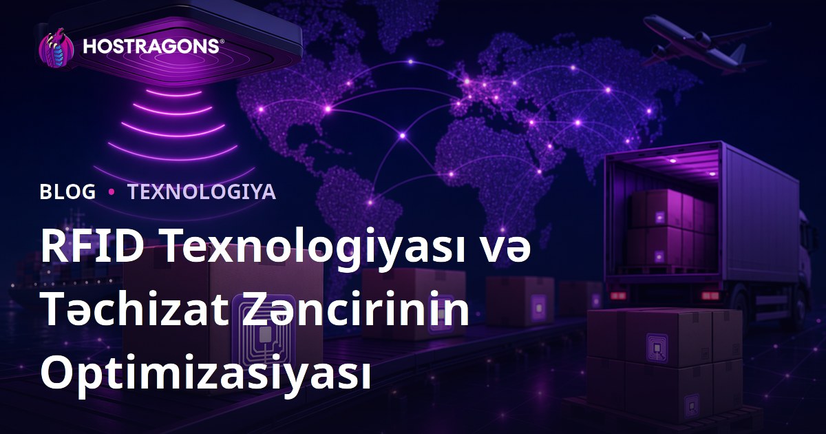 RFID Texnologiyası və Təchizat Zəncirinin Optimizasiyası