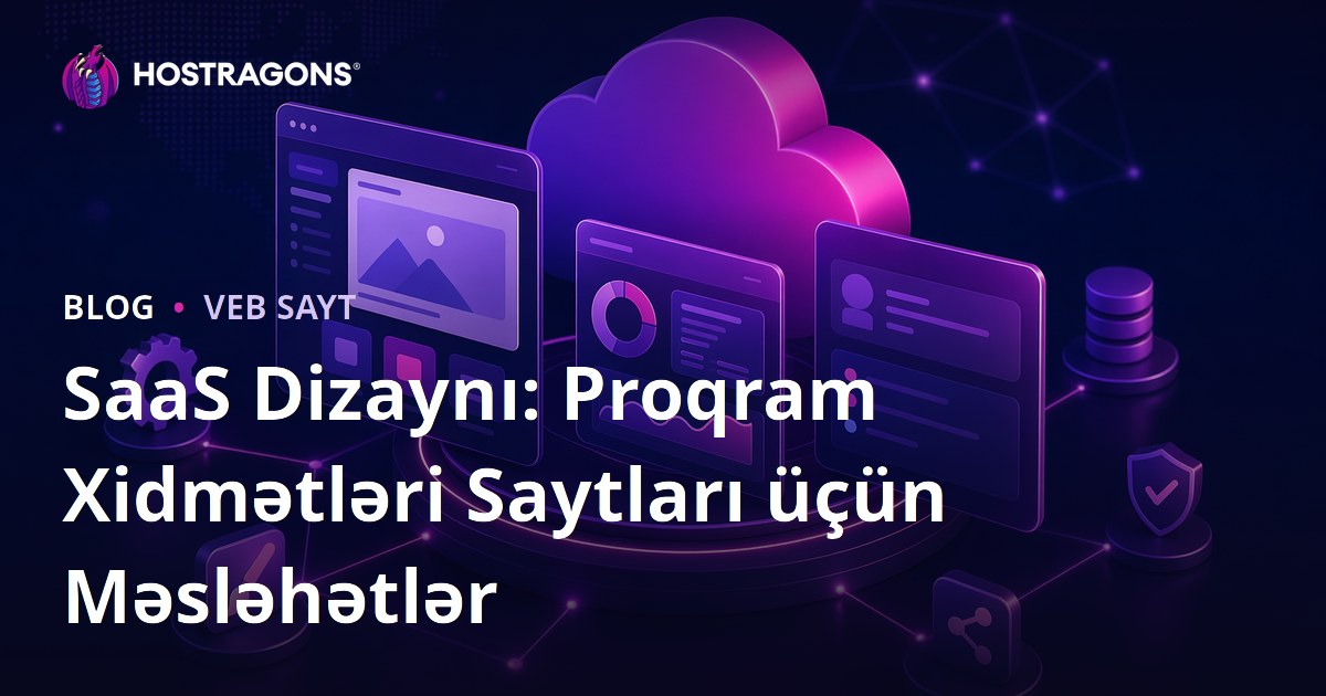 SaaS Dizaynı: Proqram Xidmətləri Saytları üçün Məsləhətlər