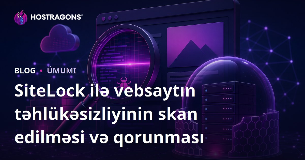 SiteLock ilə Veb Sayt Təhlükəsizlik Skan Edilməsi və Qorunması
