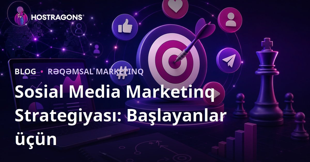 Sosial Media Marketinq Strategiyası: Başlayanlar üçün