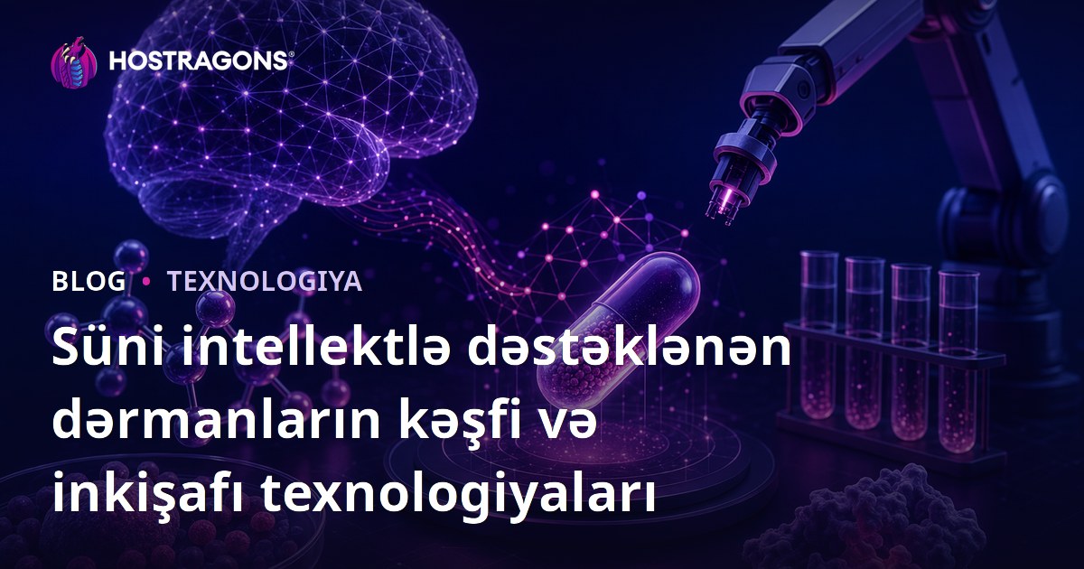Süni intellektlə dəstəklənən dərmanların kəşfi və inkişafı texnologiyaları