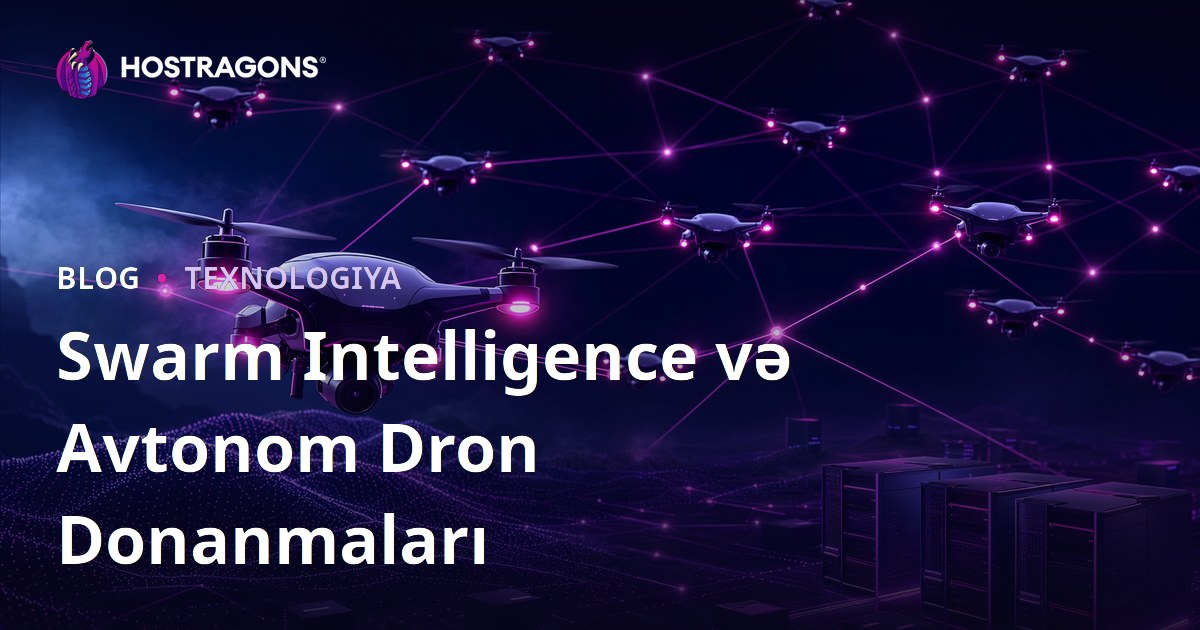 Swarm Intelligence və Avtonom Dron Donanmaları