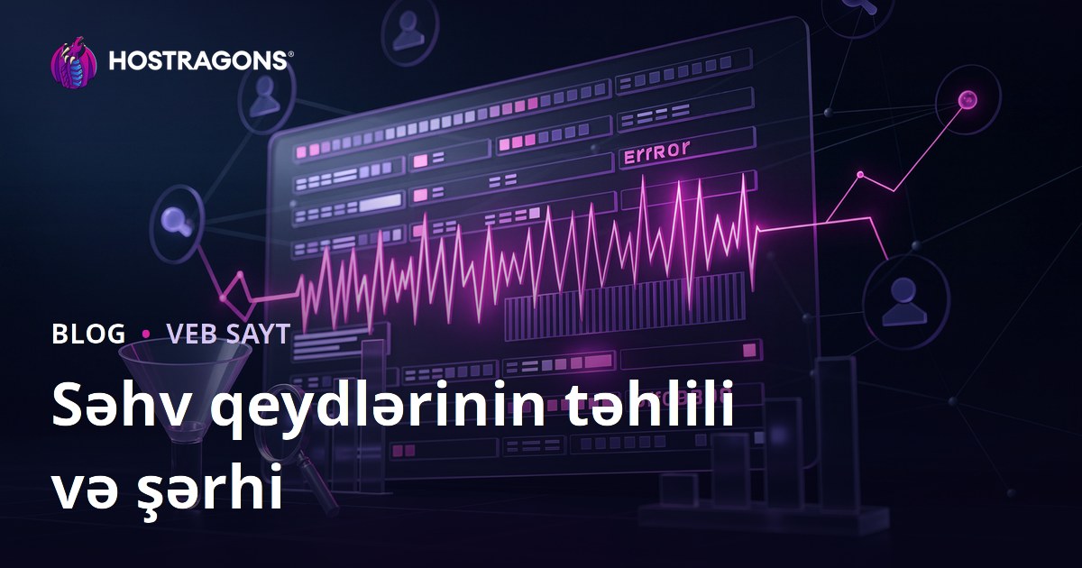 Səhv qeydlərinin təhlili və şərhi