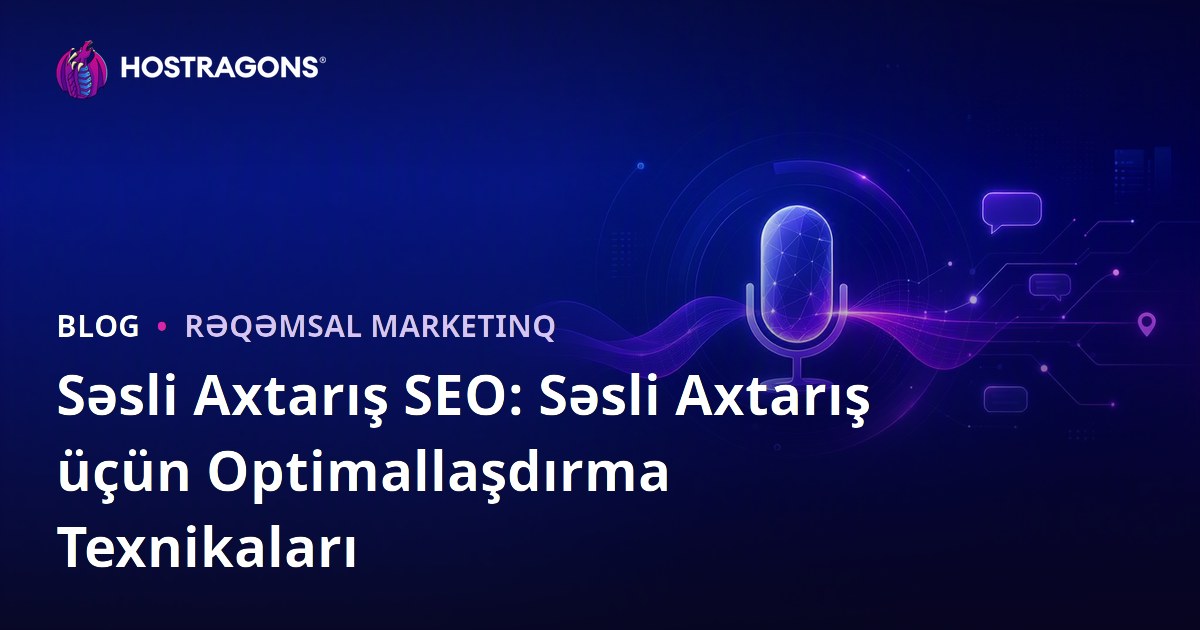 Səsli Axtarış SEO: Səsli Axtarış üçün Optimallaşdırma Texnikaları