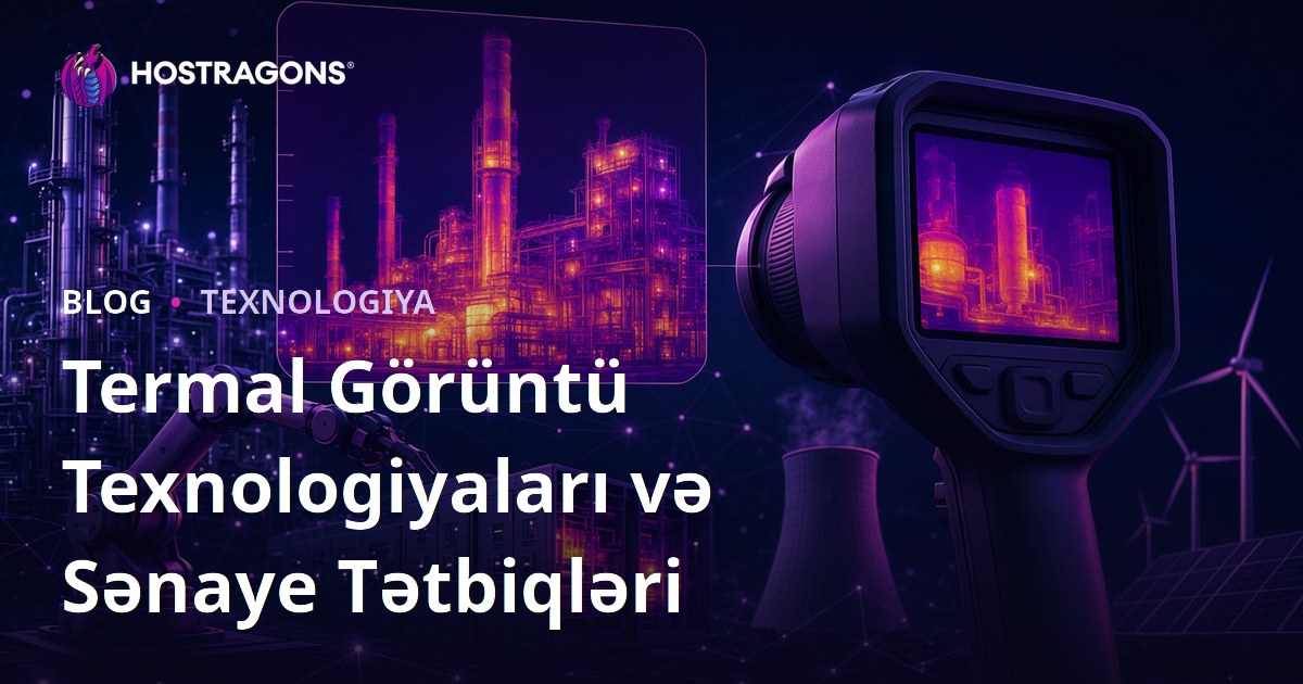 Termal Görüntü Texnologiyaları və Sənaye Tətbiqləri