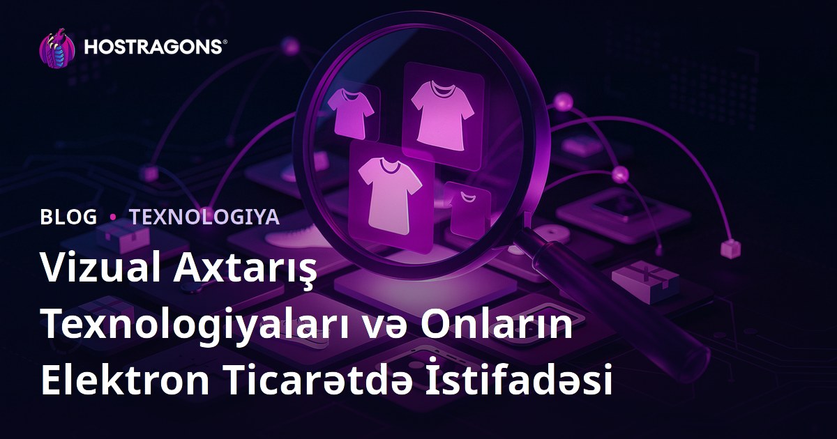 Vizual Axtarış Texnologiyaları və Onların Elektron Ticarətdə İstifadəsi