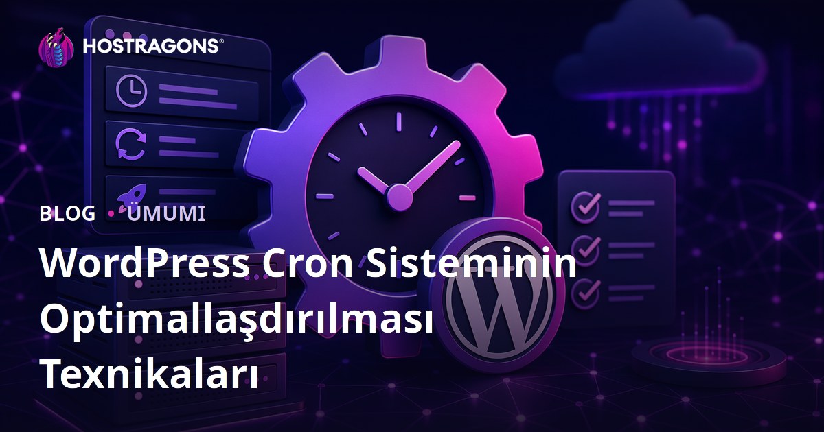 WordPress Cron Sisteminin Optimallaşdırılması Texnikaları