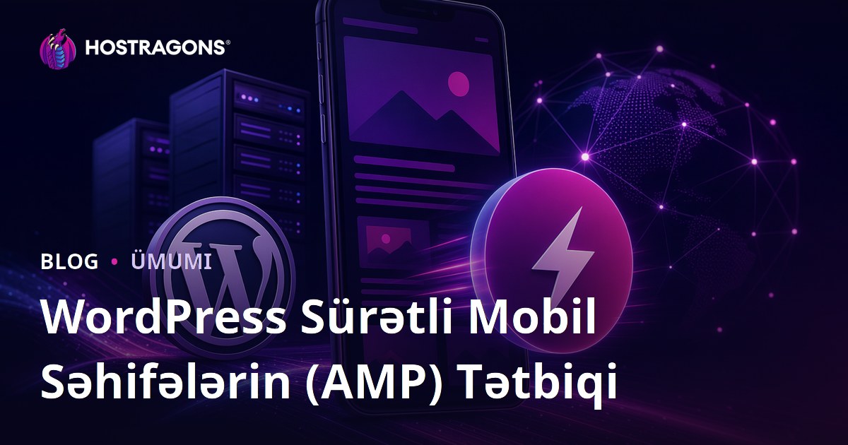 WordPress Sürətli Mobil Səhifələrin (AMP) Tətbiqi