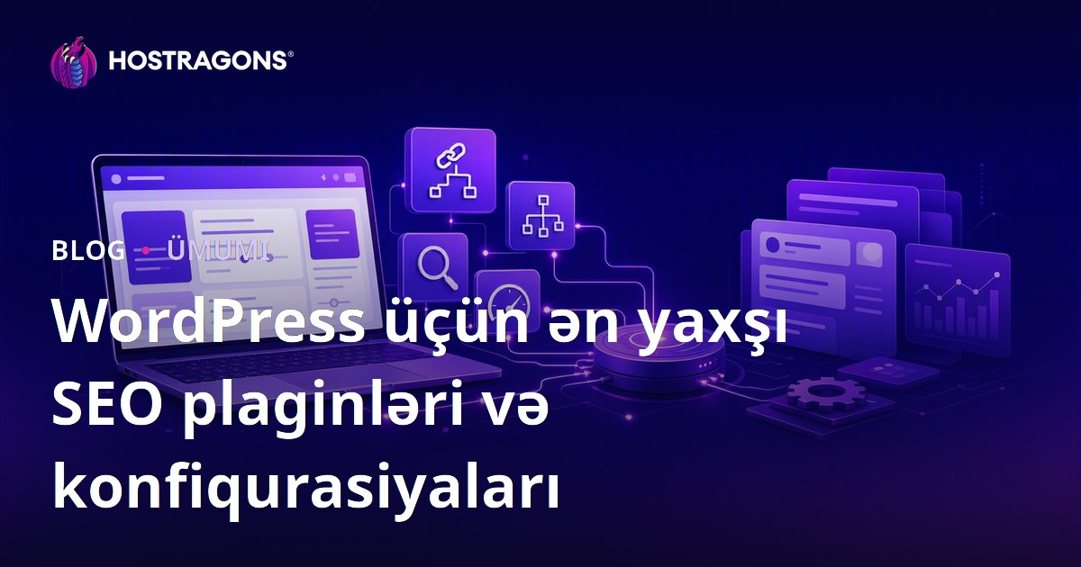WordPress üçün ən yaxşı SEO plaginləri və konfiqurasiyaları