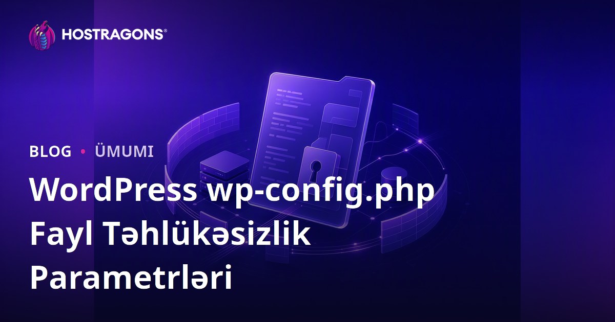 WordPress wp-config.php Fayl Təhlükəsizlik Parametrləri