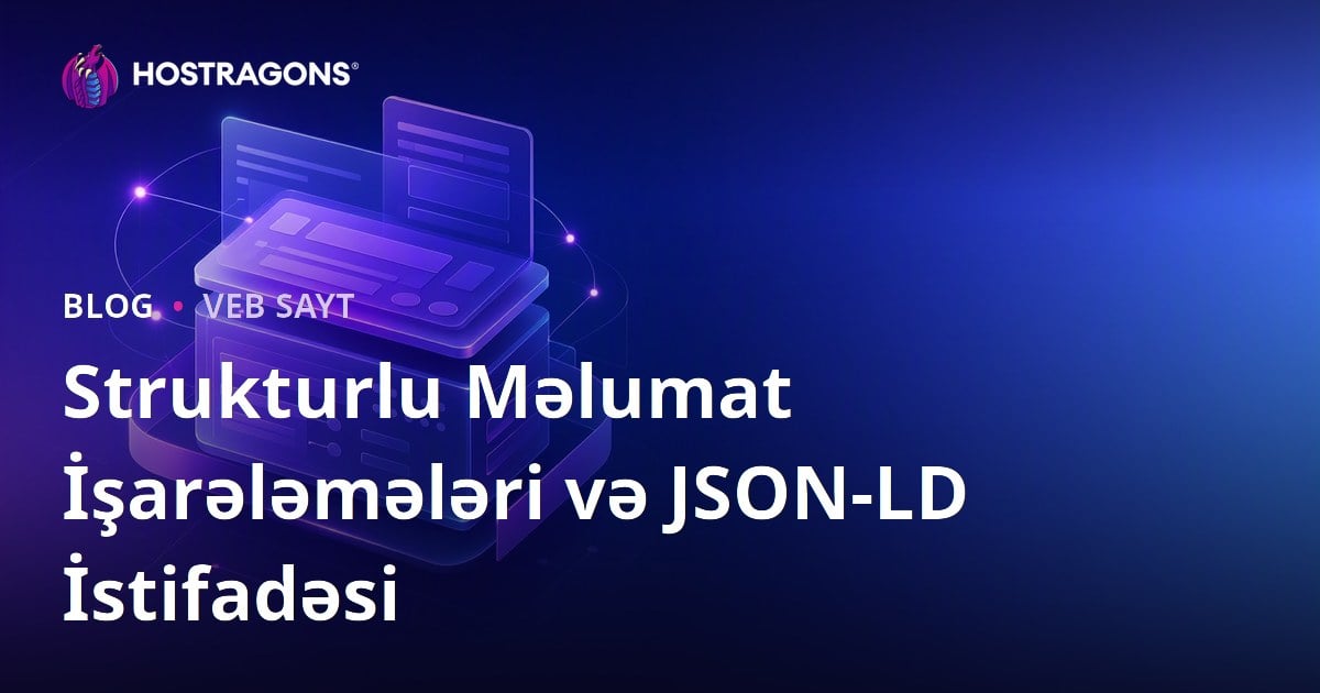 Strukturlu Məlumat İşarələmələri və JSON-LD İstifadəsi