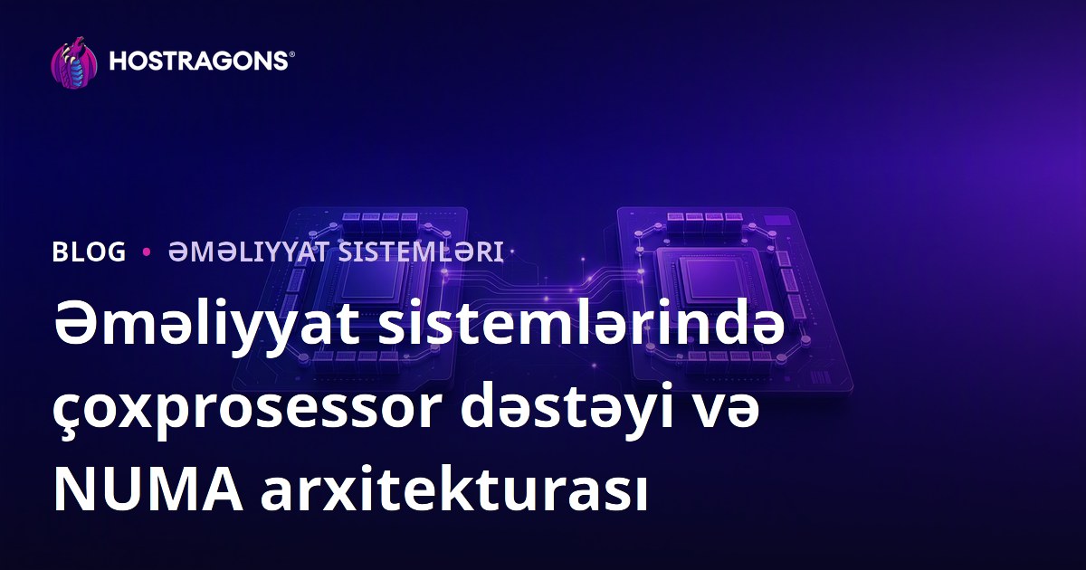 Əməliyyat sistemlərində çoxprosessor dəstəyi və NUMA arxitekturası
