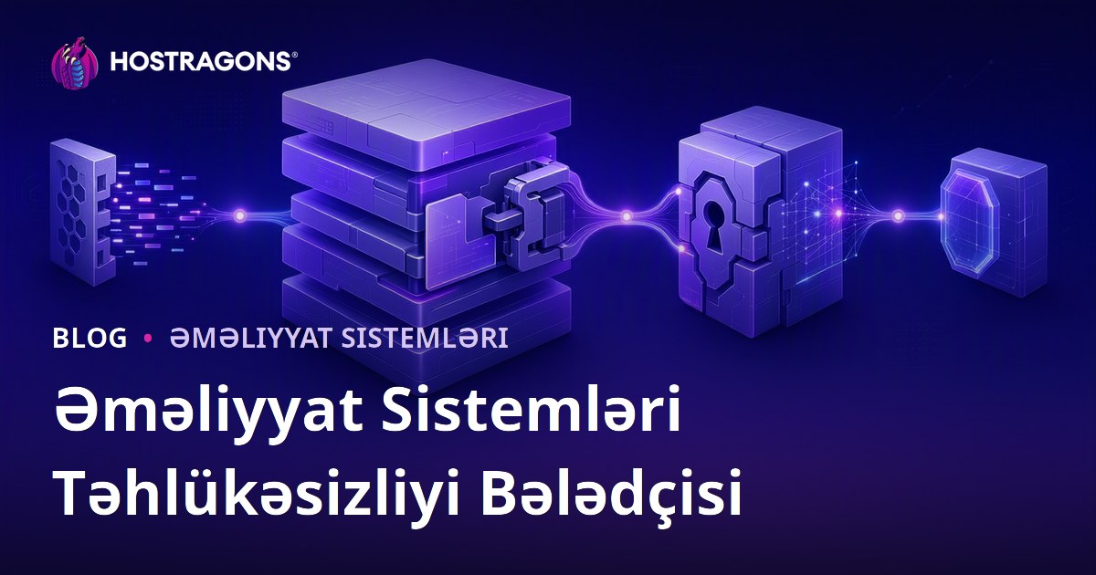 Əməliyyat Sistemləri Təhlükəsizliyi Bələdçisi
