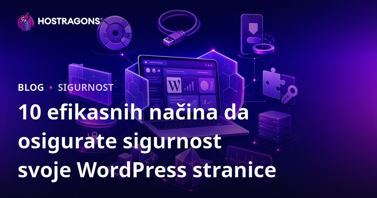 10 efikasnih načina da osigurate sigurnost svoje WordPress stranice